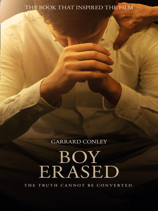 Title details for Boy Erased by Garrard Conley - Available